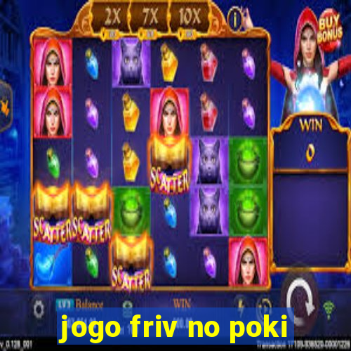 jogo friv no poki